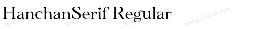 HanchanSerif Regular字体转换 HanchanSerif Regular字体转换